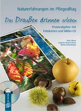 Naturerfahrungen im Pflegealltag