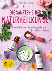 Die sanften 3 der Naturheilkunde