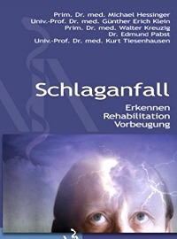 Schlaganfall. Erkennen - Rehabilitation - Vorbeugung