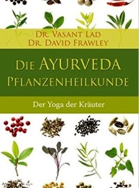 Die Ayurveda-Pflanzenheilkunde