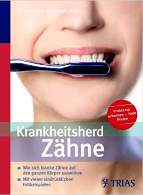 Krankheitsherd Zähne von Rosemarie Mieg