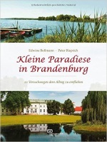 Kleine Paradiese in Brandenburg