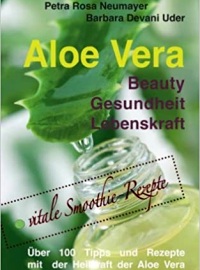 Aloe Vera: Beauty Gesundheit Lebenskraft 