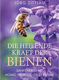 Die heilende Kraft der Bienen