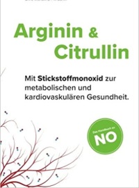 Arginin und Citrullin: Mit Stickstoffmonoxid zur metabolischen und kardiovaskulaeren Gesundheit
