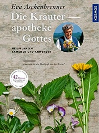 Die Kräuterapotheke Gottes