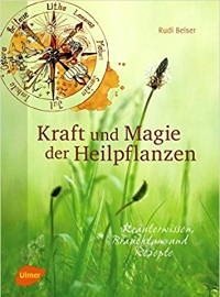 Kraft und Magie der Heilpflanzen