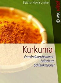 Kurkuma: Entzündungshemmer, Zellschutz, Schlankmacher