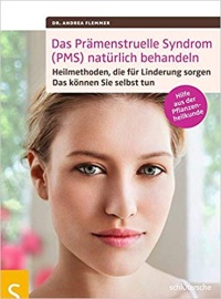 Das Prämenstruelle Syndrom (PMS) natürlich behandeln: Heilmethoden, die für Linderung sorgen. Das können Sie selbst tun 