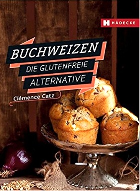 Buchweizen: Die glutenfreie Alternative