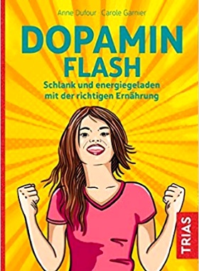 Dopamin Flash: Schlank und energiegeladen mit der richtigen Ernährung