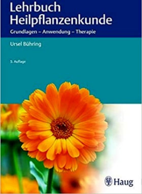 Lehrbuch Heilpflanzenkunde: Grundlagen - Anwendung - Therapie