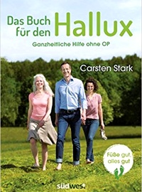 Das Buch für den Hallux - Füße gut, alles gut: Ganzheitliche Hilfe ohne OP