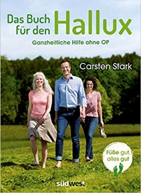 Das Buch für den Hallux - Füße gut, alles gut: Ganzheitliche Hilfe ohne OP