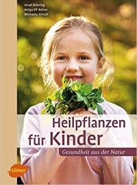 Heilpflanzen für Kinder: Gesundheit aus der Natur