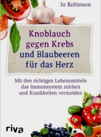 Knoblauch gegen Krebs und Blaubeeren für das Herz