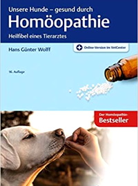 Unsere Hunde - gesund durch Homöopathie: Heilfibel eines Tierarztes
