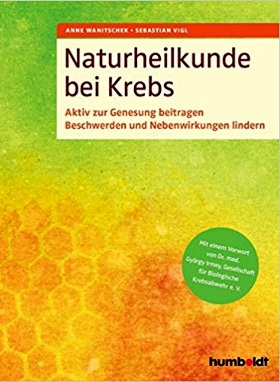 Aktiv zur Genesung beitragen.Beschwerden und Nebenwirkungen lindern. Mit einem Vorwort von Györgi Irmey, Gesellschaft für biologische Krebsabwehr e. V.