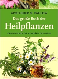 Das große Buch der Heilpflanzen