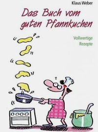 Das Buch vom guten Pfannkuchen