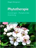 Phytotherapie. Arzneidrogen - Phytopharmaka - Anwendung