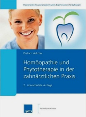 Homöopathie und Phytotherapie in der zahnärztlichen Praxis