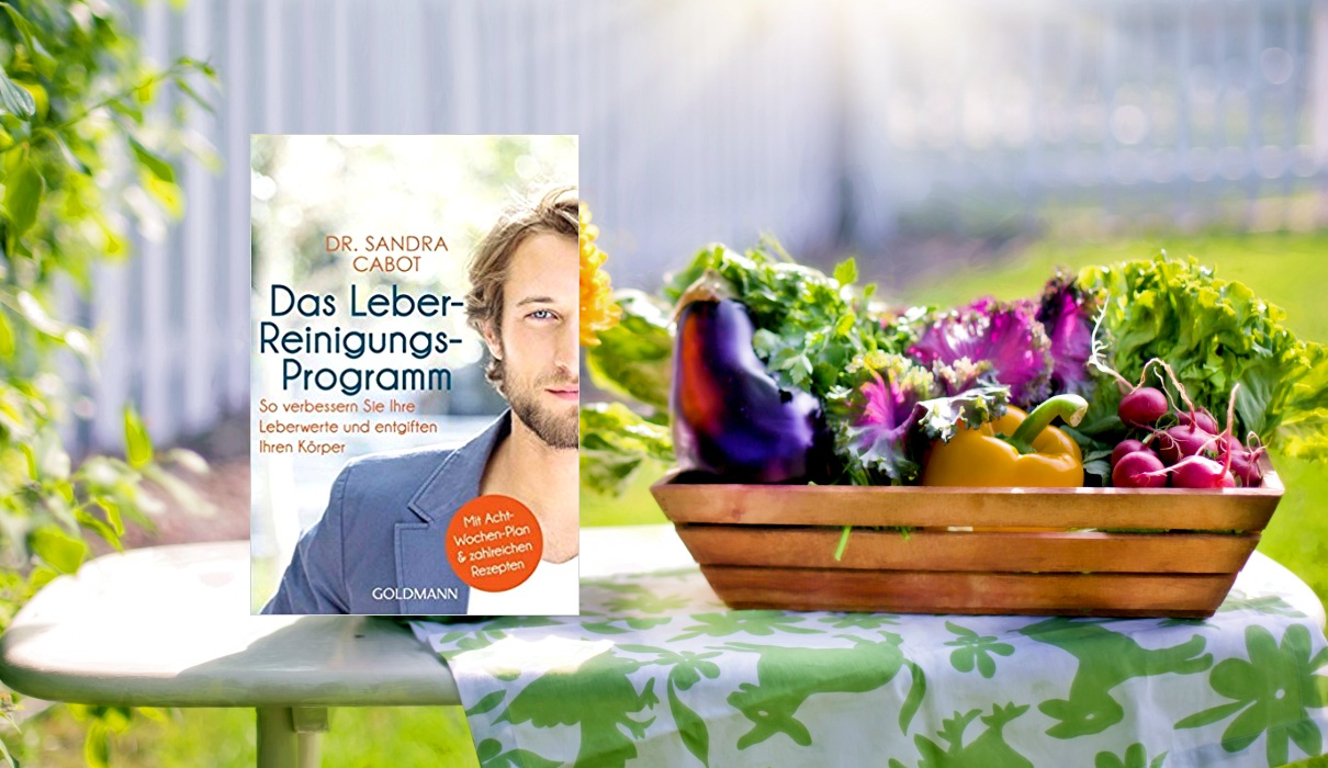 Das Leber-Reinigungs-Programm: So verbessern Sie Ihre Leberwerte und entgiften Ihren Körper - Mit Acht-Wochen-Plan und zahlreichen Rezepten 