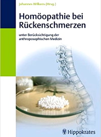 Homöopathie bei Rückenschmerzen: unter Berücksichtigung der anthrosophischen Medizin 