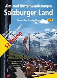 Alm- und Hüttenwanderungen Salzburger Land. Pinzgau, Pongau, Dachstein-Tauern. 52 Touren. Mit GPS-Daten.