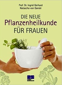 Die neue Pflanzenheilkunde für Frauen