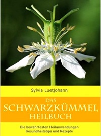 Das Schwarzkümmel-Heilbuch