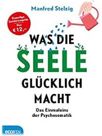 Was die Seele glücklich macht