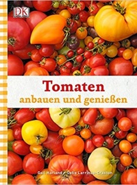 Tomaten anbauen und genießen