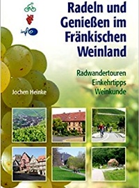 Radeln und Genießen im Fränkischen Weinland