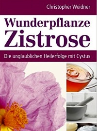 Wunderpflanze Zistrose